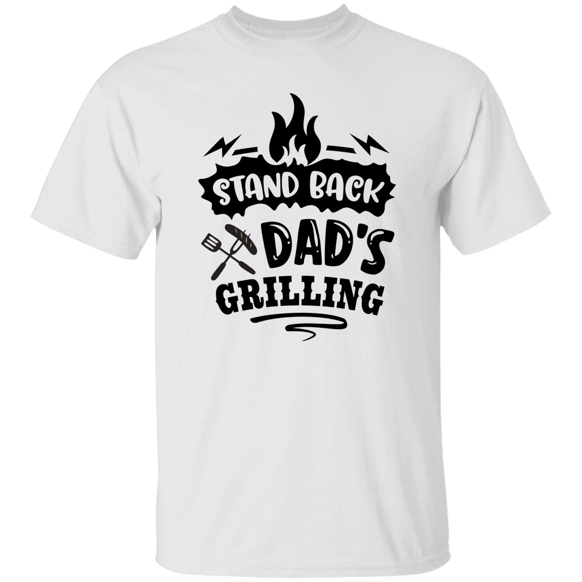 Stand Back Dads Grilling T-shirt