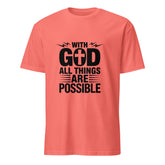 With God All Things are Possible Unisex T-Shirt