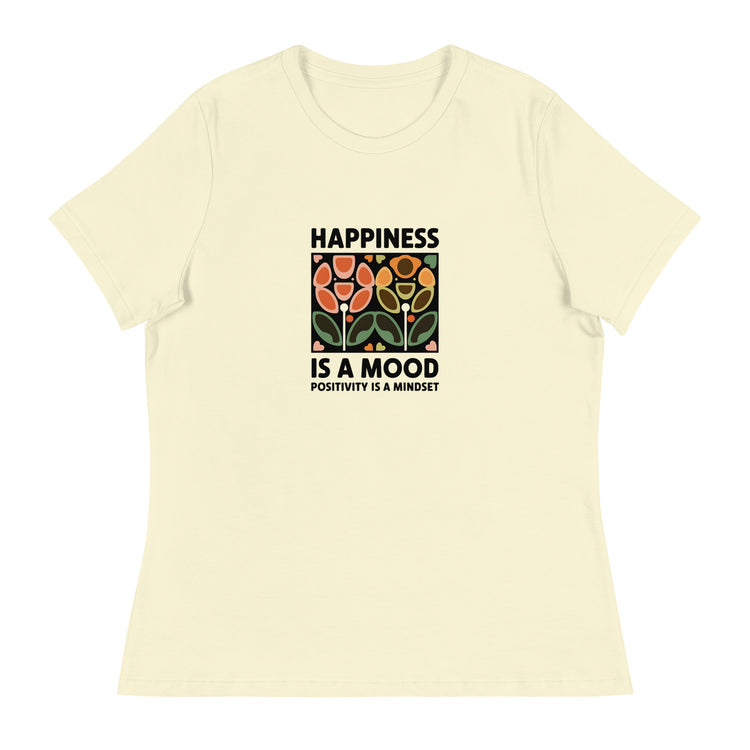 Happiness is a Mood Women&