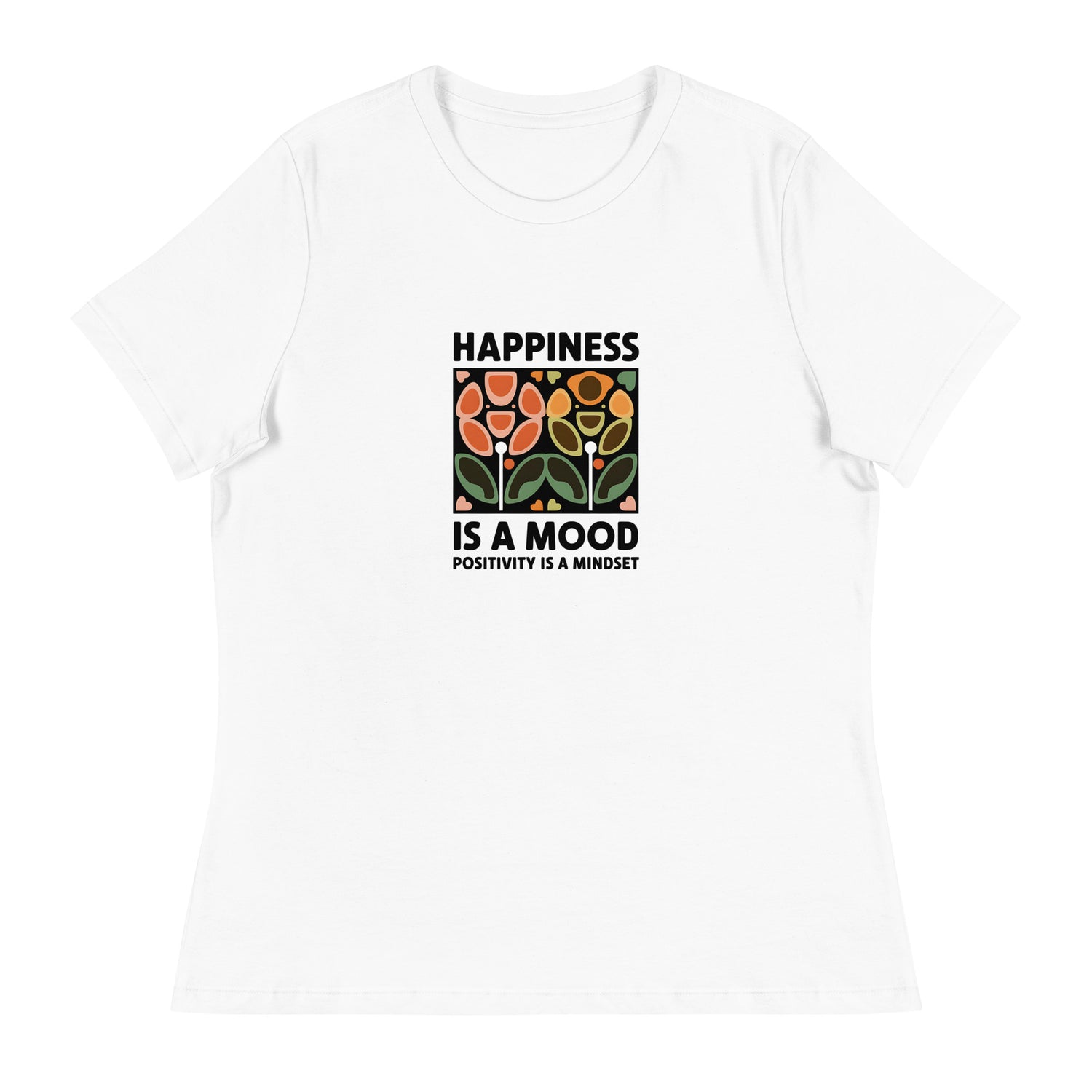 Happiness is a Mood Women&