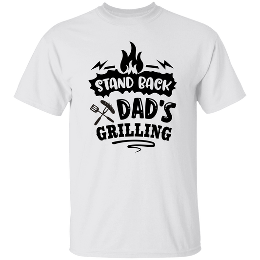 Stand Back Dads Grilling T-shirt